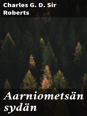cover image of Aarniometsän sydän